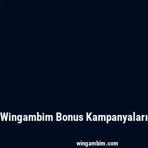 Wingambim Bonus Kampanyaları